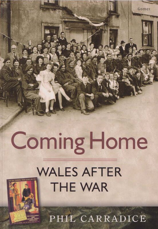 Llun o 'Coming Home - Wales After the War' 
                              gan Phil Carradice